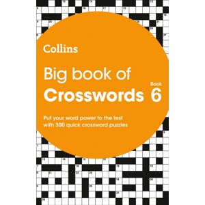 HarperCollins Publishers Big Book Of Crosswords 6 : 300 Quick Crossword Puzzles HarperCollins Publishers Big Book Of Crosswords 6 : 300 Quick Crossword Puzzles