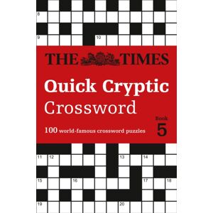 HarperCollins Publishers The Times Quick Cryptic Crossword Book 5 : 100 World-Famous Crossword Puzzles HarperCollins Publishers The Times Quick Cryptic Crossword Book 5 : 100 World-Famous Crossword Puzzles