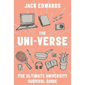 HarperCollins Publishers The Ultimate University Survival Guide : The Uni-Verse HarperCollins Publishers The Ultimate University Survival Guide : The Uni-Verse