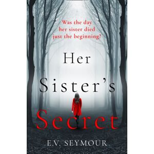 HarperCollins Publishers Her Sister’s Secret HarperCollins Publishers Her Sister’s Secret
