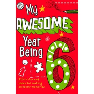HarperCollins Publishers My Awesome Year Being 6 HarperCollins Publishers My Awesome Year Being 6