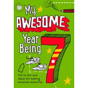 HarperCollins Publishers My Awesome Year Being 7 HarperCollins Publishers My Awesome Year Being 7