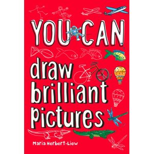 HarperCollins Publishers You Can Draw Brilliant Pictures : Be Amazing With This Inspiring Guide HarperCollins Publishers You Can Draw Brilliant Pictures : Be Amazing With This Inspiring Guide