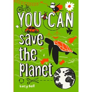 HarperCollins Publishers You Can Save The Planet : Be Amazing With This Inspiring Guide HarperCollins Publishers You Can Save The Planet : Be Amazing With This Inspiring Guide