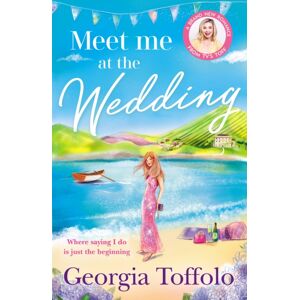 HarperCollins Publishers Meet Me At The Wedding HarperCollins Publishers Meet Me At The Wedding
