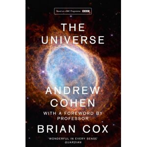 HarperCollins Publishers The Universe : The Book Of The Bbc Tv Series Presented By Professor Brian Cox HarperCollins Publishers The Universe : The Book Of The Bbc Tv Series Presented By Professor Brian Cox