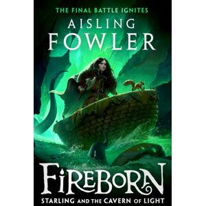 HarperCollins Publishers Fireborn: Starling And The Cavern Of Light HarperCollins Publishers Fireborn: Starling And The Cavern Of Light