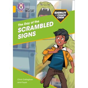 HarperCollins Publishers Shinoy And The Chaos Crew: The Day Of The Scrambled Signs : Band 09/gold HarperCollins Publishers Shinoy And The Chaos Crew: The Day Of The Scrambled Signs : Band 09/gold
