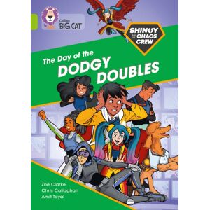 HarperCollins Publishers Shinoy And The Chaos Crew: The Day Of The Dodgy Doubles : Band 11/lime HarperCollins Publishers Shinoy And The Chaos Crew: The Day Of The Dodgy Doubles : Band 11/lime