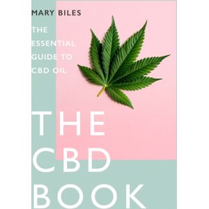 HarperCollins Publishers The Cbd Book : The Essential Guide To Cbd Oil HarperCollins Publishers The Cbd Book : The Essential Guide To Cbd Oil