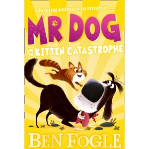 HarperCollins Publishers Mr Dog And The Kitten Catastrophe HarperCollins Publishers Mr Dog And The Kitten Catastrophe