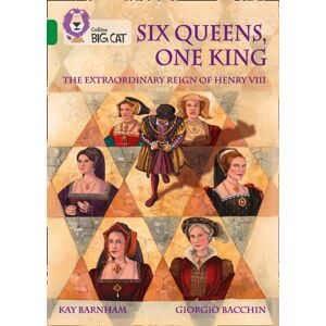HarperCollins Publishers Six Queens, One King: The Reign Of Henry Viii : Band 15/emerald HarperCollins Publishers Six Queens, One King: The Reign Of Henry Viii : Band 15/emerald