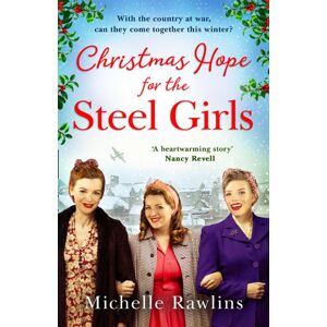 HarperCollins Publishers Christmas Hope For The Steel Girls HarperCollins Publishers Christmas Hope For The Steel Girls