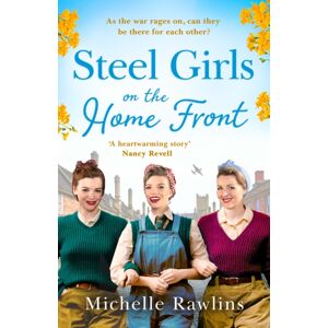 HarperCollins Publishers Steel Girls On The Home Front HarperCollins Publishers Steel Girls On The Home Front