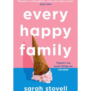 HarperCollins Publishers Every Happy Family HarperCollins Publishers Every Happy Family