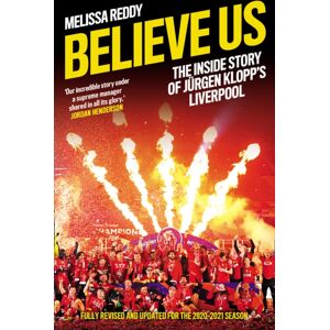 HarperCollins Publishers Believe Us : The Inside Story Of Jurgen Klopp’s Liverpool HarperCollins Publishers Believe Us : The Inside Story Of Jurgen Klopp’s Liverpool