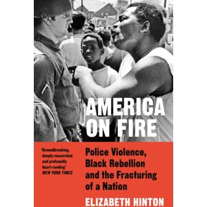 HarperCollins Publishers America On Fire : Police Violence, Black Rebellion And The Fracturing Of A Nation HarperCollins Publishers America On Fire : Police Violence, Black Rebellion And The Fracturing Of A Nation