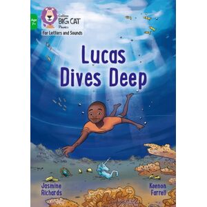 HarperCollins Publishers Lucas Dives Deep : Band 05/green HarperCollins Publishers Lucas Dives Deep : Band 05/green