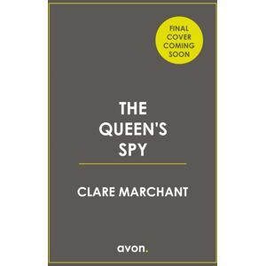 HarperCollins Publishers The Queen’s Spy HarperCollins Publishers The Queen’s Spy