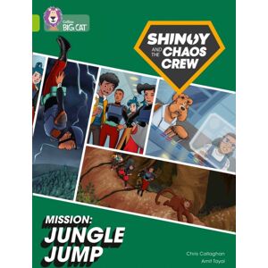 HarperCollins Publishers Shinoy And The Chaos Crew Mission: Jungle Jump : Band 11/lime HarperCollins Publishers Shinoy And The Chaos Crew Mission: Jungle Jump : Band 11/lime