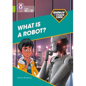HarperCollins Publishers Shinoy And The Chaos Crew: What Is A Robot? : Band 11/lime HarperCollins Publishers Shinoy And The Chaos Crew: What Is A Robot? : Band 11/lime