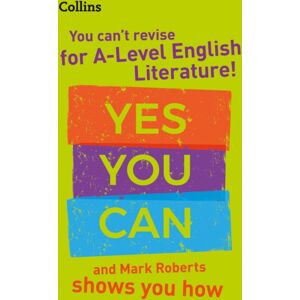 HarperCollins Publishers You Can’t Revise For A Level English Literature! Yes You Can, And Mark Roberts Shows You How : Ideal For The 2026 And 2027 Exams HarperCollins Publishers You Can’t Revise For A Level English Literature! Yes You Can, And Mark Roberts Shows You How : Ideal For The 2026 And 2027 Exams