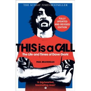 HarperCollins Publishers This Is A Call : The Fully Updated And Revised selling Biography Of Dave Grohl HarperCollins Publishers This Is A Call : The Fully Updated And Revised selling Biography Of Dave Grohl