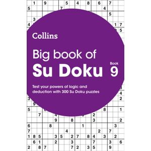 HarperCollins Publishers Big Book Of Su Doku 9 : 300 Su Doku Puzzles HarperCollins Publishers Big Book Of Su Doku 9 : 300 Su Doku Puzzles