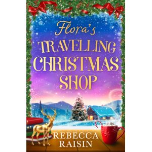 HarperCollins Publishers Flora'S Travelling Christmas Shop HarperCollins Publishers Flora'S Travelling Christmas Shop