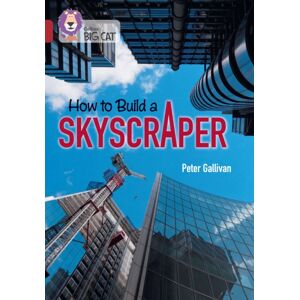 HarperCollins Publishers How To Build A Skyscraper : Band 14/ruby HarperCollins Publishers How To Build A Skyscraper : Band 14/ruby