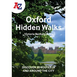 HarperCollins Publishers A -Z Oxford Hidden Walks : Discover 20 Routes In And Around The City HarperCollins Publishers A -Z Oxford Hidden Walks : Discover 20 Routes In And Around The City