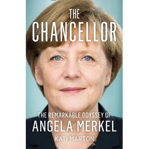 HarperCollins Publishers The Chancellor : The Remarkable Odyssey Of Angela Merkel HarperCollins Publishers The Chancellor : The Remarkable Odyssey Of Angela Merkel