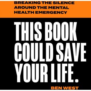 HarperCollins Publishers This Book Could Save Your Life : Breaking The Silence Around The Mental Health Emergency HarperCollins Publishers This Book Could Save Your Life : Breaking The Silence Around The Mental Health Emergency
