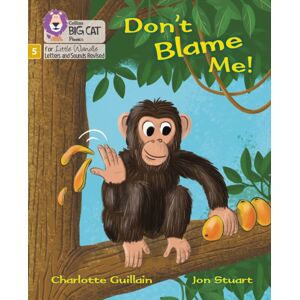 HarperCollins Publishers Don'T Blame Me! : Phase 5 Set 3 HarperCollins Publishers Don'T Blame Me! : Phase 5 Set 3