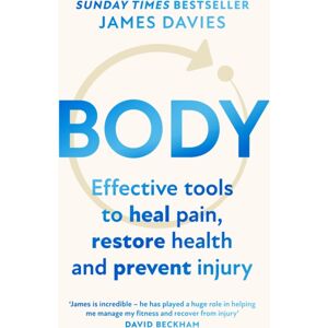 HarperCollins Publishers Body : Effective Tools To Heal Pain, Restore Health And Prevent Injury HarperCollins Publishers Body : Effective Tools To Heal Pain, Restore Health And Prevent Injury