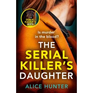 HarperCollins Publishers The Serial Killer’s Daughter HarperCollins Publishers The Serial Killer’s Daughter