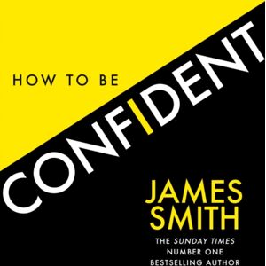 HarperCollins Publishers How To Be Confident : The Book From The International Number 1 selling Author HarperCollins Publishers How To Be Confident : The Book From The International Number 1 selling Author