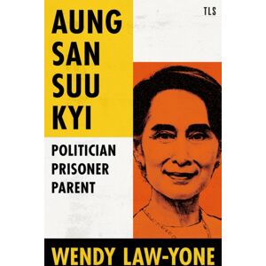 HarperCollins Publishers Aung San Suu Kyi : Politician, Prisoner, Parent HarperCollins Publishers Aung San Suu Kyi : Politician, Prisoner, Parent