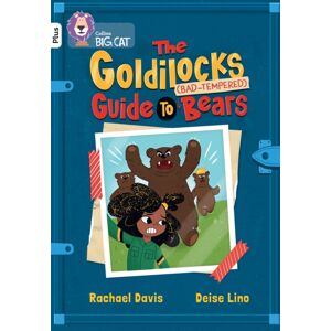 HarperCollins Publishers The Goldilocks Guide To Bad-Tempered Bears : Band 10+/white Plus HarperCollins Publishers The Goldilocks Guide To Bad-Tempered Bears : Band 10+/white Plus