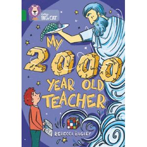 HarperCollins Publishers My 2000 Year Old Teacher : Band 15/emerald HarperCollins Publishers My 2000 Year Old Teacher : Band 15/emerald