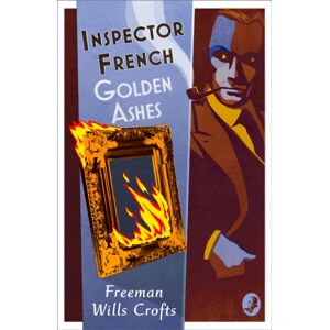 HarperCollins Publishers Inspector French: Golden Ashes HarperCollins Publishers Inspector French: Golden Ashes