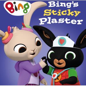 HarperCollins Publishers Bing’s Sticky Plaster HarperCollins Publishers Bing’s Sticky Plaster