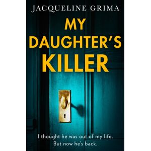 HarperCollins Publishers My Daughter’s Killer HarperCollins Publishers My Daughter’s Killer