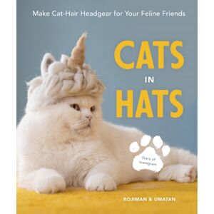 HarperCollins Publishers Cats In Hats : Make Cat-Hair Headgear For Your Feline Friends HarperCollins Publishers Cats In Hats : Make Cat-Hair Headgear For Your Feline Friends
