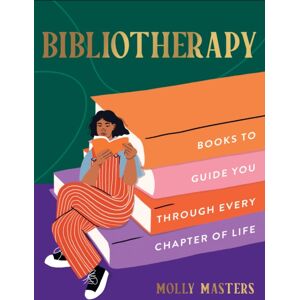 HarperCollins Publishers Bibliotherapy : Books To Guide You Through Every Chapter Of Life HarperCollins Publishers Bibliotherapy : Books To Guide You Through Every Chapter Of Life