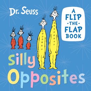 HarperCollins Publishers Silly Opposites : A Flip-The-Flap Book HarperCollins Publishers Silly Opposites : A Flip-The-Flap Book