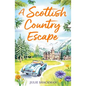 HarperCollins Publishers A Scottish Country Escape HarperCollins Publishers A Scottish Country Escape