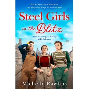 HarperCollins Publishers Steel Girls In The Blitz HarperCollins Publishers Steel Girls In The Blitz