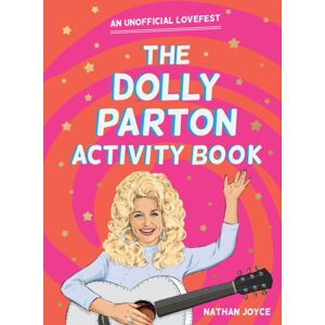 HarperCollins Publishers The Dolly Parton Activity Book : An Unofficial Lovefest HarperCollins Publishers The Dolly Parton Activity Book : An Unofficial Lovefest