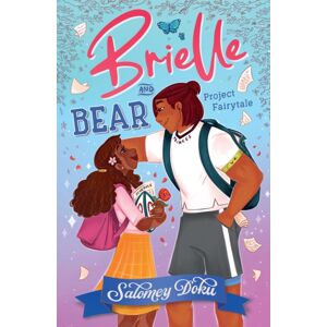 HarperCollins Publishers Brielle And Bear: Project Fairytale HarperCollins Publishers Brielle And Bear: Project Fairytale